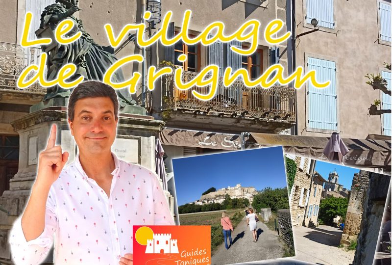 Visite du village de Grignan à Grignan - 0