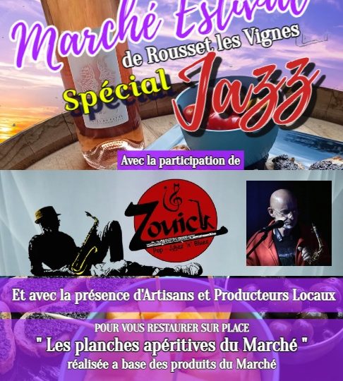 3eme Edition du Marché Estival de Rousset les Vignes spécial JAZZ à Rousset-les-Vignes - 0