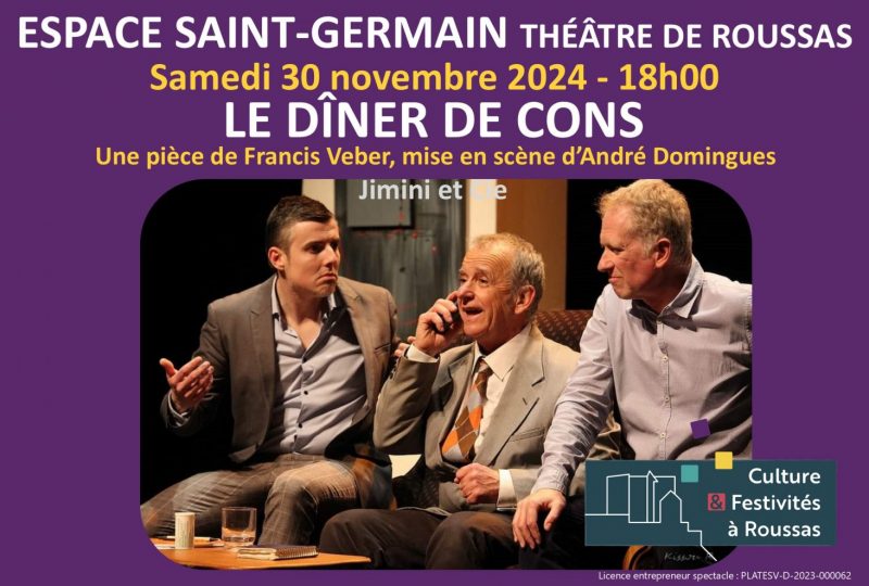 Théâtre : « Le dîner de cons », une pièce de Francis Veber à Roussas - 0